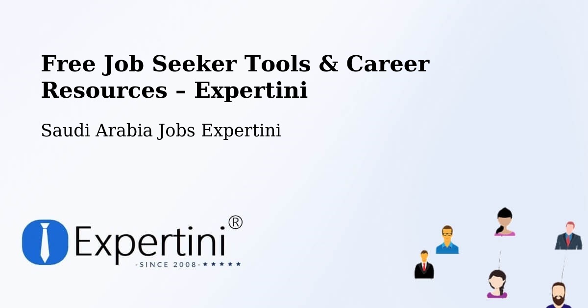 Free Job Seeker Tools & Career Resources – Abha - Abha, Saudi Arabia Jobs Expertini