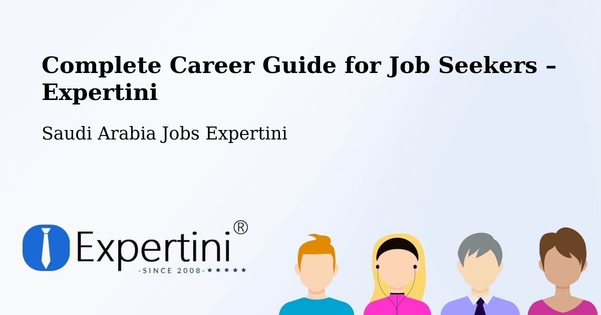 Career Guide for Job Seekers – Abha - Abha, Saudi Arabia Jobs Expertini