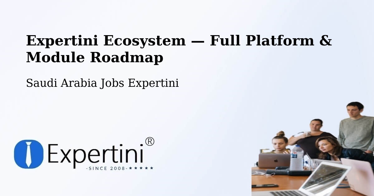 Expertini Ecosystem — Full Platform & Module Roadmap – Abha